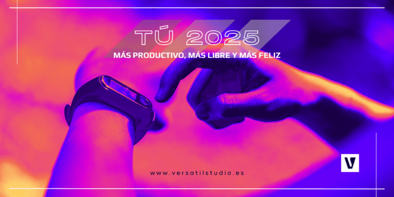 Tú 2025: Más Productivo, Más Libre y Más Feliz